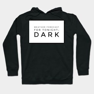 Weather forecast for tonight dark Hoodie